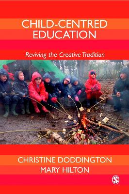 Child-Centred Education: Reviving the Creative Tradition by Christine Doddington