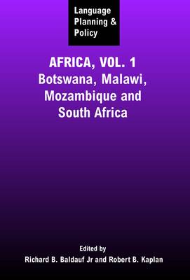 Language Planning and Policy in Africa, Vol 1: Botswana, Malawi, Mozambique book