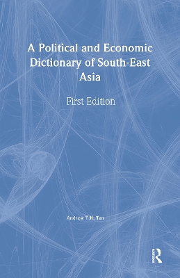 Political and Economic Dictionary of South-East Asia book