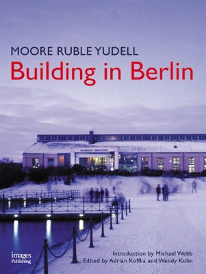 Moore Ruble Yudell Building in Berlin book