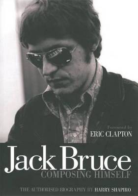 Jack Bruce Composing Himself book