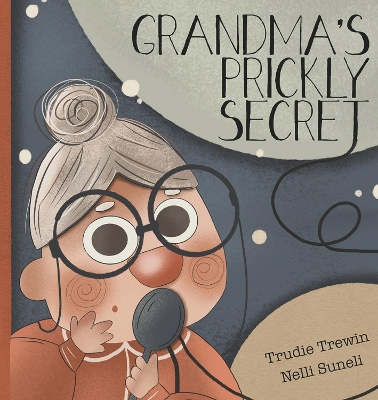 Grandma's Prickly Secret by Trudie Trewin