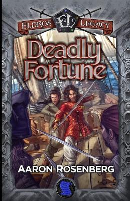 Deadly Fortune: The Areyat Isles by Aaron Rosenberg