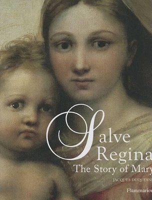 Salve Regina: The Story of Mary book