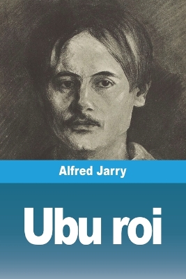 Ubu roi by Alfred Jarry