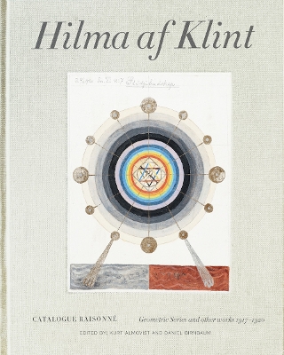 Hilma af Klint Catalogue Raisonné Volume V: Geometric Series and Other Works 1917–1920 book