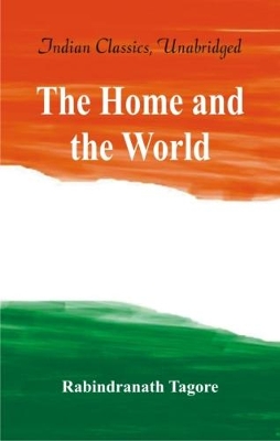 Home and the World by Rabindranath Tagore