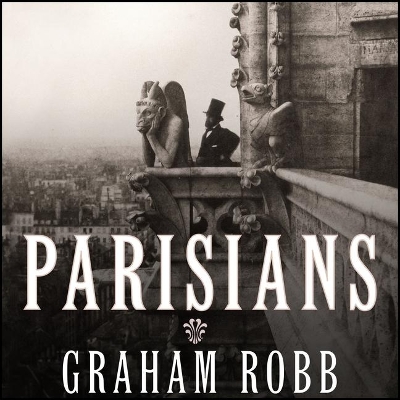 Parisians: An Adventure History of Paris book