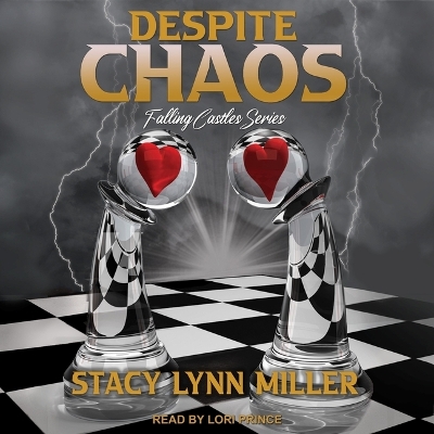 Despite Chaos by Stacy Lynn Miller