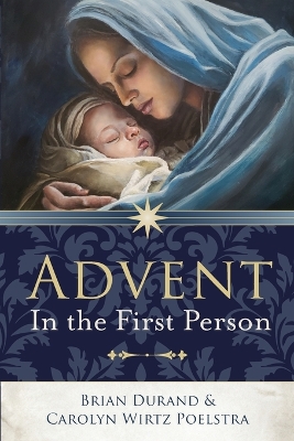 Advent in the First Person book