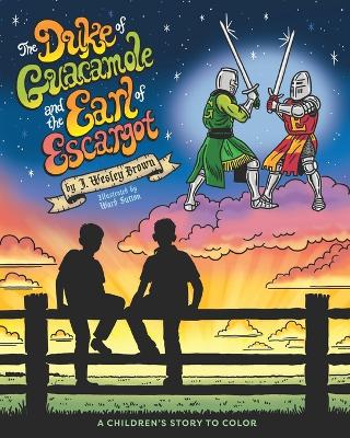 The Duke of Guacamole and the Earl of Escargot book
