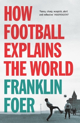 How Football Explains The World book