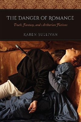 The Danger of Romance by Karen Sullivan