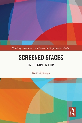 Screened Stages: On Theatre in Film book