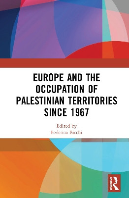Europe and the Occupation of Palestinian Territories Since 1967 book