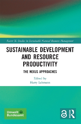 Sustainable Development and Resource Productivity: The Nexus Approaches by Harry Lehmann