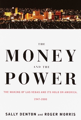 Money and the Power by Sally Denton