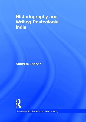 Historiography and Writing Postcolonial India book