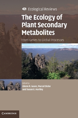 The Ecology of Plant Secondary Metabolites by Glenn R. Iason