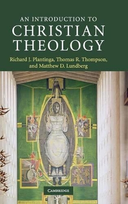 Introduction to Christian Theology by Richard J. Plantinga