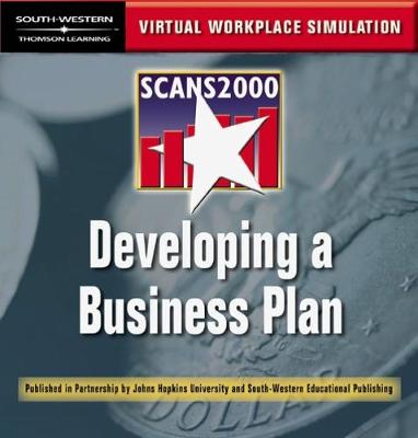 SCANS 2000: Developing a Business Plan: Virtual Workplace Simulation CD-ROM book