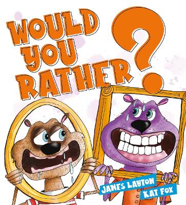 Would You Rather?: (Big Book Edition) by James Layton