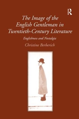 Image of the English Gentleman in Twentieth-Century Literature book