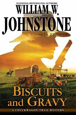 Biscuits and Gravy by William W Johnstone