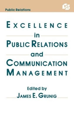 Excellence in Public Relations and Communication Management by James E. Grunig