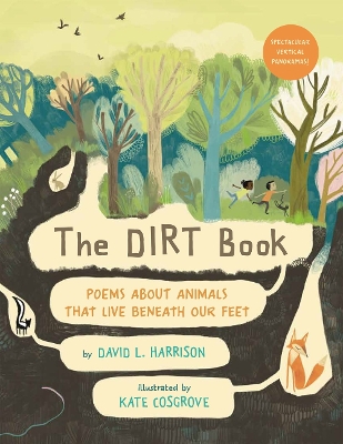 The Dirt Book: Poems About Animals That Live Beneath Our Feet book