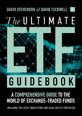 The Ultimate ETF Guidebook: A Comprehensive Guide to the World of Exchange Traded Funds - Including the Latest Innovations and Ideas for ETF Portfolios book