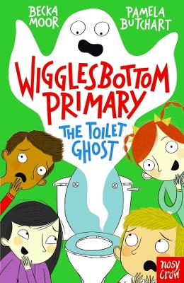 Wigglesbottom Primary: The Toilet Ghost book