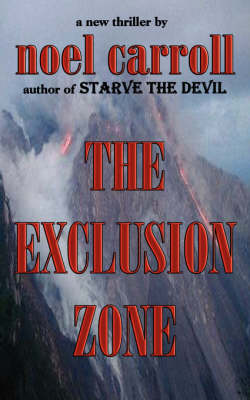 Exclusion Zone by Noel Carroll