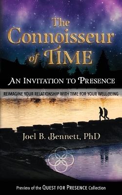 The Connoisseur of Time: An Invitation to Presence: Reimagine Your Relationship With Time For Your Well-Being book