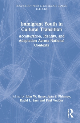 Immigrant Youth in Cultural Transition: Acculturation, Identity, and Adaptation Across National Contexts by J.W. Berry