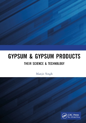 Gypsum & Gypsum Products: Their Science & Technology book