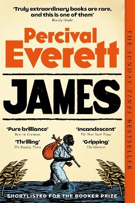 James: The Bestselling, Award-Winning Sensation by Percival Everett