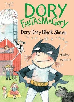 Dory Fantasmagory: Dory Dory Black Sheep by Abby Hanlon