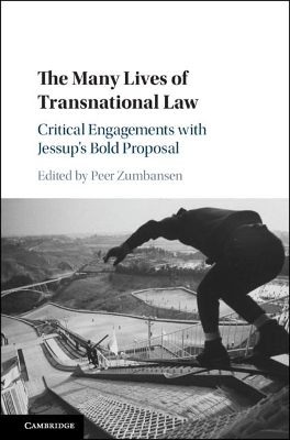 The Many Lives of Transnational Law: Critical Engagements with Jessup's Bold Proposal book