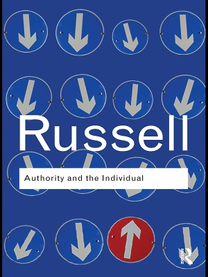 Authority and the Individual by Bertrand Russell