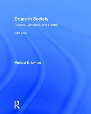 Drugs in Society by Michael D. Lyman