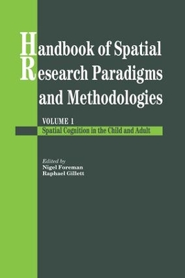 Handbook Of Spatial Research Paradigms And Methodologies by Nigel Foreman