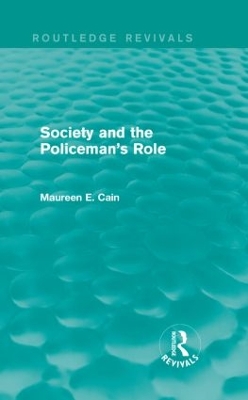 Society and the Policeman's Role by Maureen E. Cain