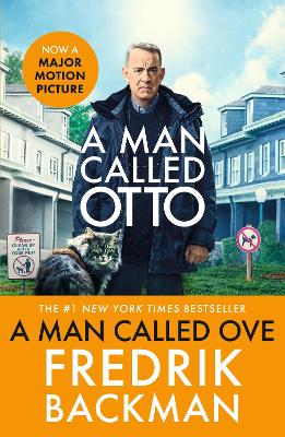 A Man Called Ove: Now a major film starring Tom Hanks by Fredrik Backman