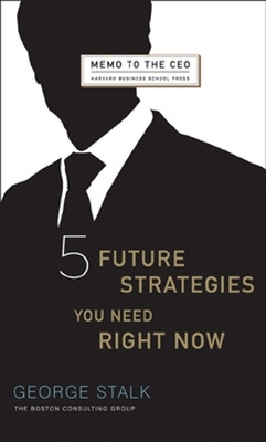 Five Future Strategies You Need Right Now book