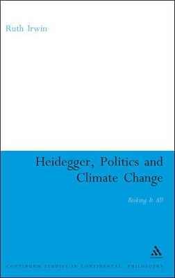 Heidegger, Politics and Climate Change by Dr Ruth Irwin