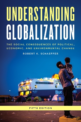 Understanding Globalization by Robert K Schaeffer