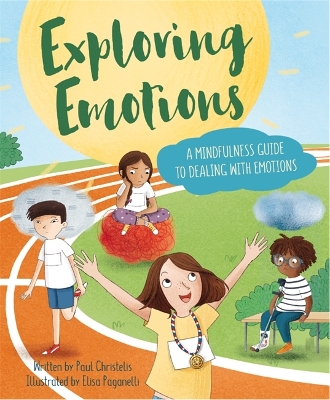 Mindful Me: Exploring Emotions: A Mindfulness Guide to Dealing with Emotions by Paul Christelis