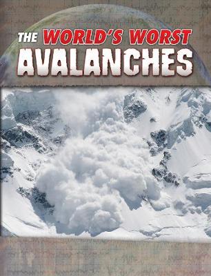 The World's Worst Avalanches by Tracy Nelson Maurer