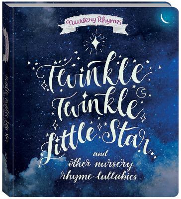 Twinkle, Twinkle Little Star and Other Nursery Rhymes by Hinkler Pty Ltd